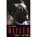 Hitler: Beyond Evil and Tyranny - Hardcover