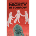 Mighty in Sorrow: A Tribute to David Tibet & Current 93 - Paperback