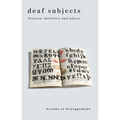 Deaf Subjects: Between Identities and Places - Paperback