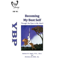 Becoming My Best Self: Through the Eyes in My Heart - Paperback