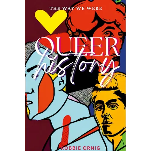 Queer History, The Way We Were - Paperback