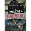 Homeless at Harvard: Finding Faith and Friendship on the Streets of Harvard Square - Paperback
