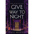 Give Way to Night - Paperback