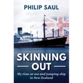 Skinning Out: My time at sea and jumping ship in New Zealand - Paperback