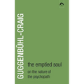 The Emptied Soul: On the Nature of the Psychopath - Paperback