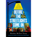 Before the Streetlights Come on: Black America's Urgent Call for Climate Solutions - Hardcover