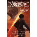 The Boy Who Lost His Confidence and GAINED It Back: A book about Jelly "J's" Basketball Experience - Paperback