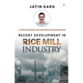 Recent Development in Rice Mill Industry - Paperback