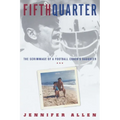 Fifth Quarter: The Scrimmage of a Football Coach's Daughter - Paperback