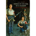 Stories of Civil War in El Salvador: A Battle over Memory - Paperback