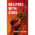 Negroes With Guns Hardcover - Hardcover