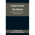 Letters from the Raven: Correspondence of L. Hearn with Henry Watkin - Paperback