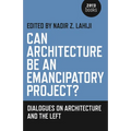 Can Architecture Be an Emancipatory Project? - Paperback
