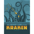 The Secret Life of the Kraken - Hardcover