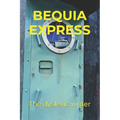 Bequia Express - Paperback