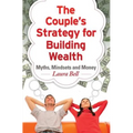 The Couple's Strategy for Building Wealth: Myths, Mindsets and Money - Paperback