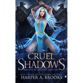 Cruel Shadows: A Monster Romance - Paperback