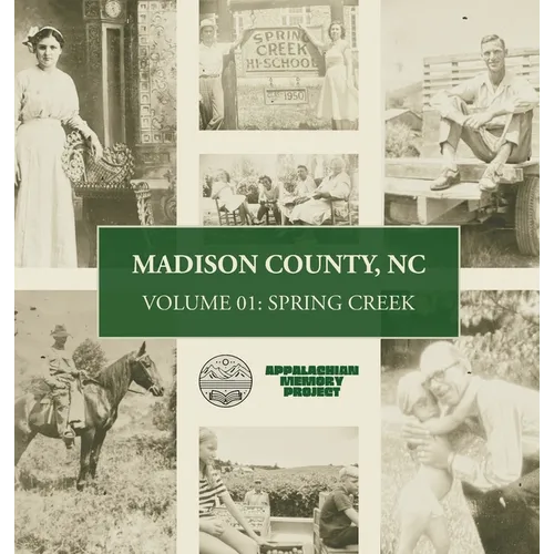 Madison County, NC: Volume One - Spring Creek - Hardcover