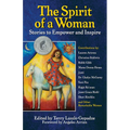 The Spirit of a Woman: Stories to Empower and Inspire - Paperback