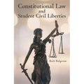 Constitutional Law and Student Civil Liberties - Paperback