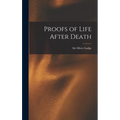 Proofs of Life After Death - Hardcover
