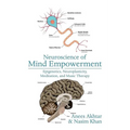 Neuroscience of Mind Empowerment: Epigenetics, Neuroplasticity, Meditation, and Music Therapy - Paperback