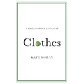 A Philosopher Looks at Clothes - Paperback