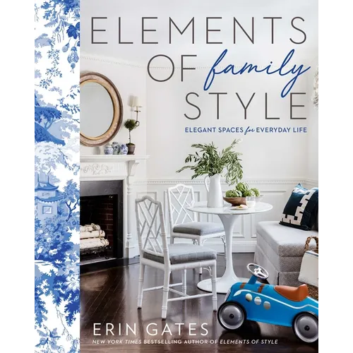 Elements of Family Style: Elegant Spaces for Everyday Life - Hardcover