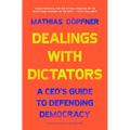 Dealings with Dictators: A Ceo's Guide to Defending Democracy - Paperback