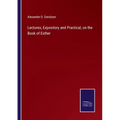 Lectures, Expository and Practical, on the Book of Esther - Paperback