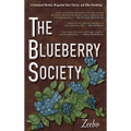 The Blueberry Society: A Schoolyard Novella, Misguided Short Stories, and Other Ramblings - Hardcover