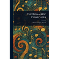 The Romantic Composers - Paperback