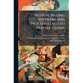 Medical Billing Software and Processes Used to Prepare Claims - Paperback