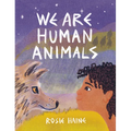 We Are Human Animals - Hardcover