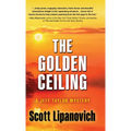 The Golden Ceiling: A Jeff Taylor Mystery - Hardcover