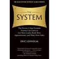 The System: The Proven 3-Step Formula Anyone Can Learn to Get More Leads, Book More Appointments, and Make More Sales - Paperback