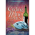 Cycling, Wine, and Men: A Midlife Tour de France - Paperback