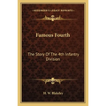 Famous Fourth: The Story Of The 4th Infantry Division - Paperback