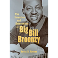 The Invention and Reinvention of Big Bill Broonzy - Paperback