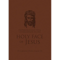 Preparation for Total Consecration to the Holy Face of Jesus: How God Draws the Soul Into the Purgative, Illuminative, and Unitive Ways - Paperback