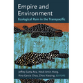 Empire and Environment: Ecological Ruin in the Transpacific - Paperback