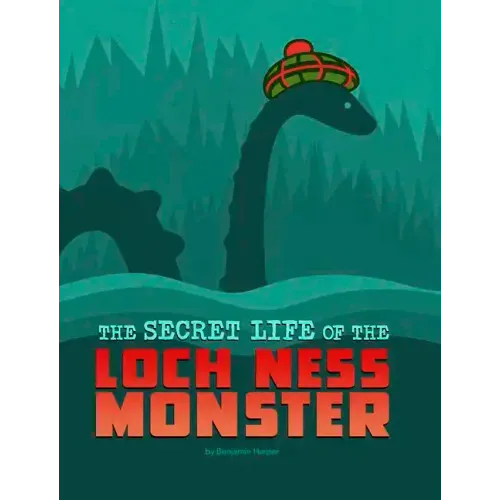 The Secret Life of the Loch Ness Monster - Paperback