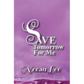 Save Tomorrow for Me - Paperback