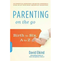 Parenting on the Go: Birth to Six, A to Z - Paperback