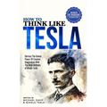 How to Think Like Tesla: with My Inventions - Paperback