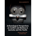 Archaeological Perspectives on Conflict and Warfare in Australia and the Pacific - Paperback