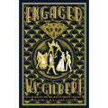 Engaged: An Entirely Original Farcical Comedy in Three Acts - Paperback