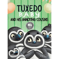 Tuxedo Baby and His Annoying Cousins: A Young Penguin Learns Family is Everything - Hardcover