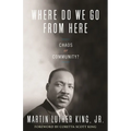 Where Do We Go from Here: Chaos or Community? - Paperback