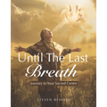 Until the Last Breath: Journey to Your Sacred Centre - Paperback